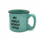 My World Without Coffee 15oz Mug - Coffee Gallery Hawaii